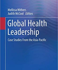 Global Health Leadership: Case Studies From the Asia-Pacific 1st ed. 2019 Edition PDF