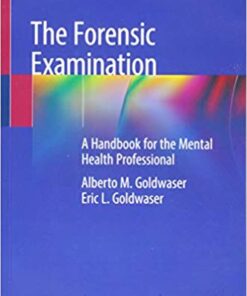 The Forensic Examination: A Handbook for the Mental Health Professional 1st ed. 2019 Edition PDF