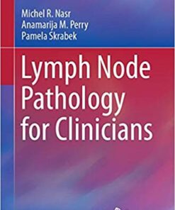 Lymph Node Pathology for Clinicians 1st ed. 2019 Edition PDF