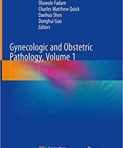 Gynecologic and Obstetric Pathology, Volume 1 1st ed. 2019 Edition PDF