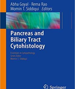 Pancreas and Biliary Tract Cytohistology (Essentials in Cytopathology) 1st ed. 2019 Edition PDF