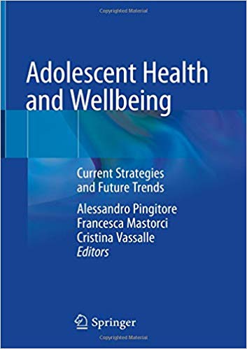 Adolescent Health and Wellbeing: Current Strategies and Future Trends 1st ed. 2019 Edition PDF