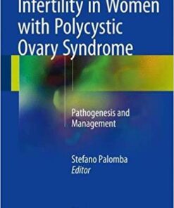 Infertility in Women with Polycystic Ovary Syndrome: Pathogenesis and Management 1st ed. 2018 Edition PDF