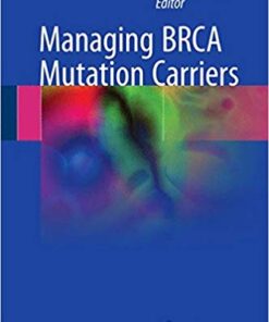 Managing BRCA Mutation Carriers 1st ed. 2017 Edition PDF