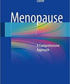 Menopause: A Comprehensive Approach 1st ed. 2017 Edition PDF