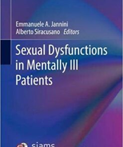 Sexual Dysfunctions in Mentally Ill Patients (Trends in Andrology and Sexual Medicine) 1st ed. 2018 Edition PDF