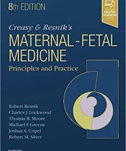 Creasy and Resnik's Maternal-Fetal Medicine: Principles and Practice 8th Edition PDF