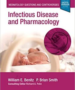 Infectious Disease and Pharmacology: Neonatology Questions and Controversies (Neonatology: Questions & Controversies) 1st Edition PDF