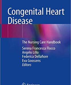 Congenital Heart Disease: The Nursing Care Handbook 1st ed. 2019 Edition PDF