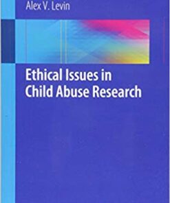 Ethical Issues in Child Abuse Research 1st ed. 2019 Edition PDF