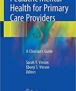 Pediatric Mental Health for Primary Care Providers: A Clinician's Guide  2018  PDF