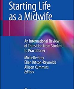 Starting Life as a Midwife: An International Review of Transition from Student to Practitioner PDF