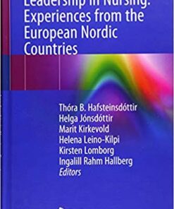 Leadership in Nursing: Experiences from the European Nordic Countries 1st ed. 2019 Edition PDF