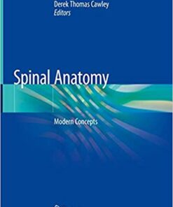 Spinal Anatomy: Modern Concepts 1st ed. 2020 Edition PDF