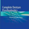 Complete Denture Prosthodontics: Treatment and Problem Solving 1st ed. 2018 Edition PDF