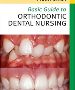 Basic Guide To Orthodontic Dental Nursing 1st Edition PDF