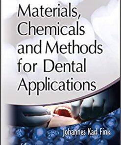 Materials, Chemicals and Methods for Dental Applications 1st Edition PDF