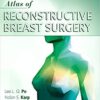 Atlas of Reconstructive Breast Surgery 1st Edition PDF & Video