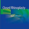 Closed Rhinoplasty: The Next Generation 1st ed. 2019 Edition PDF