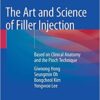 The Art and Science of Filler Injection: Based on Clinical Anatomy and the Pinch Technique 1st ed. 2020 Edition PDF