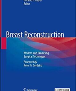 Breast Reconstruction: Modern and Promising Surgical Techniques 1st ed. 2020 Edition PDF