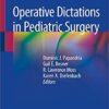 Operative Dictations in Pediatric Surgery 1st ed. 2019 Edition PDF