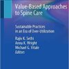 Value-Based Approaches to Spine Care: Sustainable Practices in an Era of Over-Utilization PDF