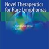 Novel Therapeutics for Rare Lymphomas 1st ed. 2020 Edition PDF