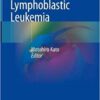 Pediatric Acute Lymphoblastic Leukemia 1st ed. 2020 Edition PDF