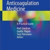 Precision Anticoagulation Medicine: A Practical Guide 1st ed. 2020 Edition PDF