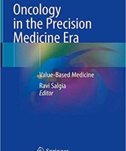 Oncology in the Precision Medicine Era: Value-Based Medicine 1st ed. 2020 Edition PDF