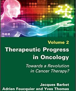 Therapeutic Progress in Oncology: Towards a Revolution in Cancer Therapy? 1st Edition PDF