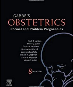 Gabbe's Obstetrics: Normal and Problem Pregnancies: Normal and Problem Pregnancies (Obstetrics Normal and Problem Preqnancies) 8th Edition PDF ORIGINAL & VIDEO