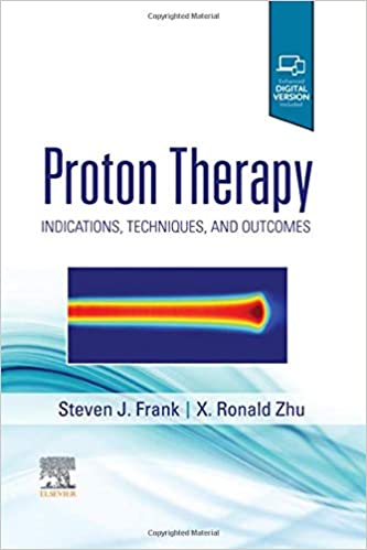 Proton Therapy: Indications, Techniques and Outcomes 1st Edition PDF