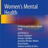 Women's Mental Health: A Clinical and Evidence-Based Guide 1st ed. 2020 Edition PDF