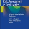 Risk Assessment in Oral Health: A Concise Guide for Clinical Application 1st ed. 2020 Edition PDF