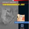 Specialty Imaging: Temporomandibular Joint 1st Edition PDF