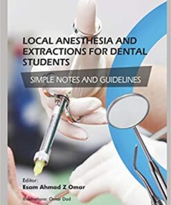 Local Anesthesia and Extractions for Dental Students: Simple Notes and Guidelines PDF