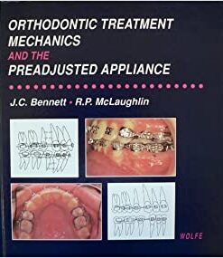 Orthodontic Treatment Mechanics and the Preadjusted Appliance 1st Edition PDF