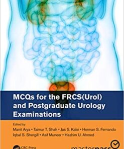 MCQs for the FRCS(Urol) and Postgraduate Urology Examinations 1st Edition PDF