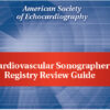 ASE : 2019 Cardiovascular Sonographer Registry Review