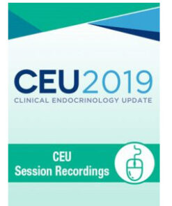 Clinical Endocrinology Update 2019 Session Recordings