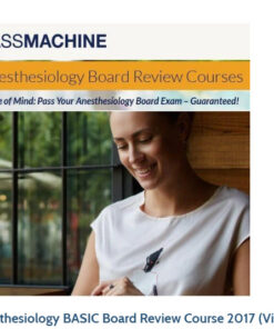 The Pass Machine : Anesthesiology BASIC Board Review Course 2017 (Videos+PDFs)