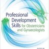 Professional Development Skills for Obstetricians and Gynaecologists 1st Edition PDF