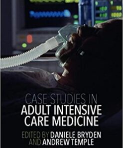 Case Studies in Adult Intensive Care Medicine 1st Edition PDF