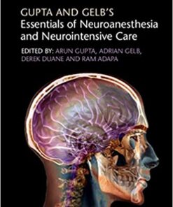 Gupta and Gelb's Essentials of Neuroanesthesia and Neurointensive Care 2nd Edition PDF