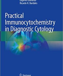 Practical Immunocytochemistry in Diagnostic Cytology 1st ed. 2020 Edition PDF