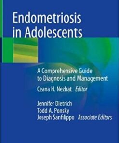 Endometriosis in Adolescents: A Comprehensive Guide to Diagnosis and Management 1st ed. 2020 Edition PDF