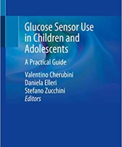 Glucose Sensor Use in Children and Adolescents: A Practical Guide 1st ed. 2020 Edition PDF