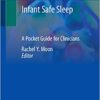 Infant Safe Sleep: A Pocket Guide for Clinicians 1st Edition PDF